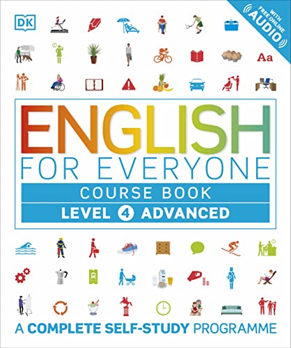 English for Everyone Course Book Level 4 Advanced: A Complete Self-Study Programme (DK English for Everyone) von DK